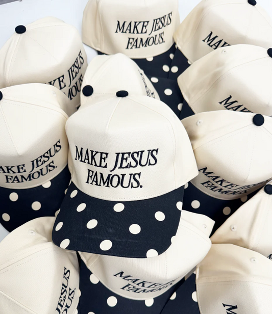 Make Jesus Famous Hat